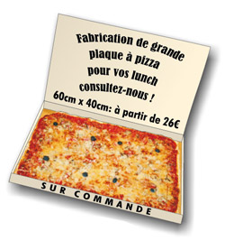 Pizza en plaque : Fabriquation de grande plaque à pizza pour vos lunchs. Consultez nous !